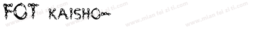 FOT kaisho字体转换